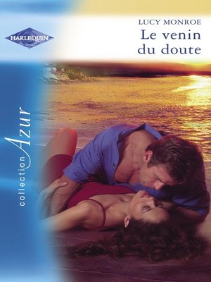 cover image of Le venin du doute (Harlequin Azur)